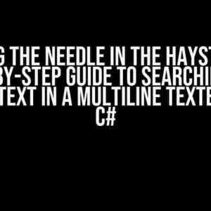 Finding the Needle in the Haystack: A Step-by-Step Guide to Searching for Specific Text in a Multiline Textbox using C#