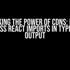 Unlocking the Power of CDNs: How to Suppress React Imports in TypeScript Output