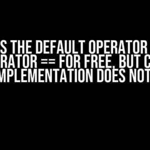 Why Does the Default Operator Give Us Operator == for Free, but Custom Implementation Does Not?